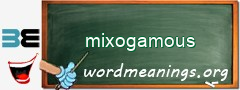 WordMeaning blackboard for mixogamous